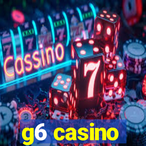 g6 casino